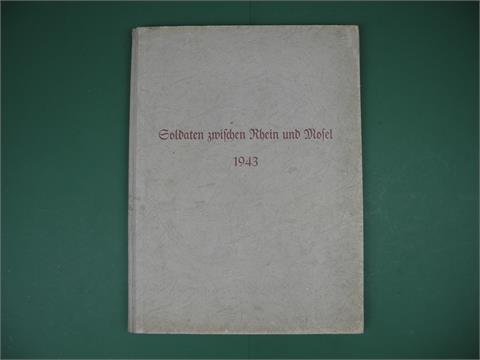 1 Buch "Soldaten zwischen Rhein u. osel 1943"