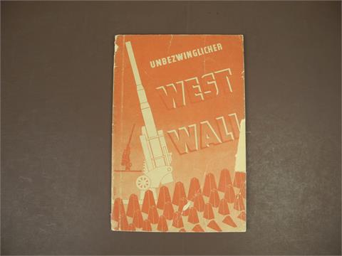 1 Heft "Unbezwinglicher West-Wall"